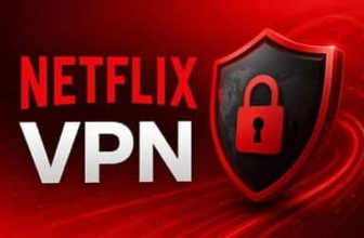 Les meilleurs VPN pour débloquer Netflix